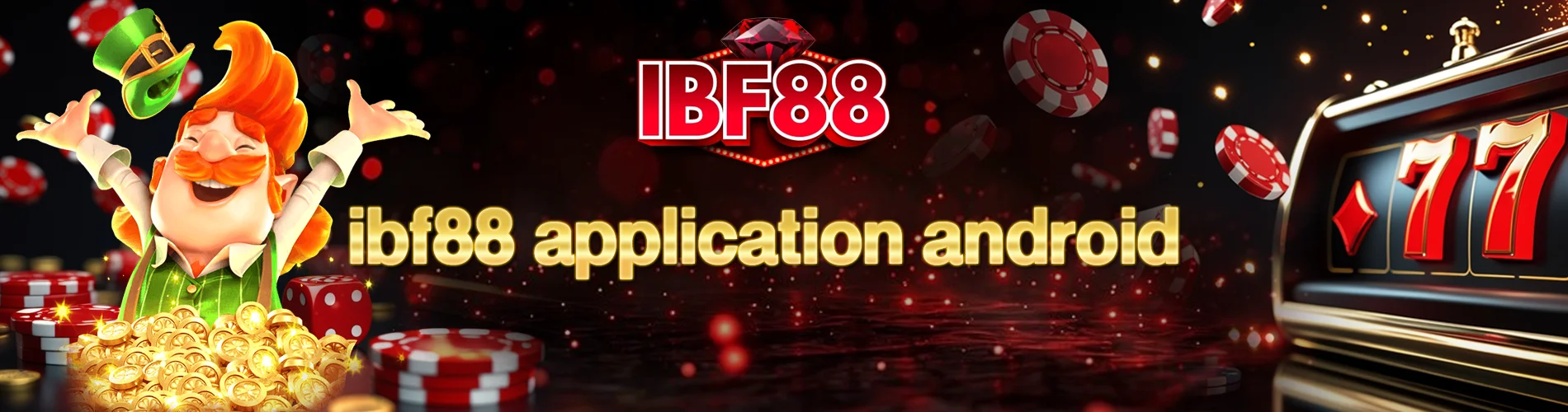 ibf88 application android เสถียร ปลอดภัย